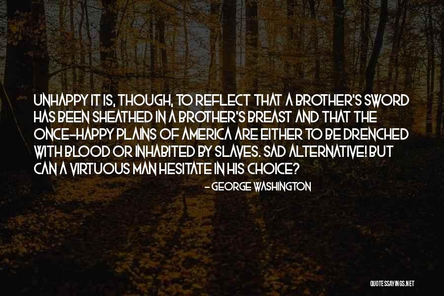 George Washington Sword Quotes By George Washington George Washington Sword Quotes By George Washington