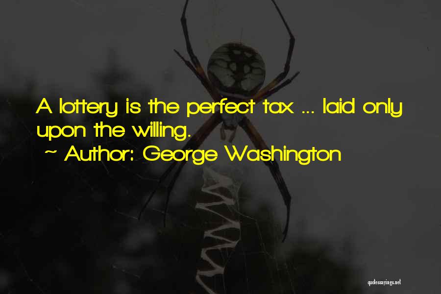 George Washington Taxes Quotes By George Washington