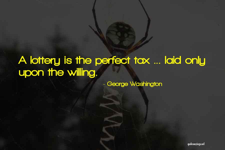 George Washington Taxes Quotes By George Washington