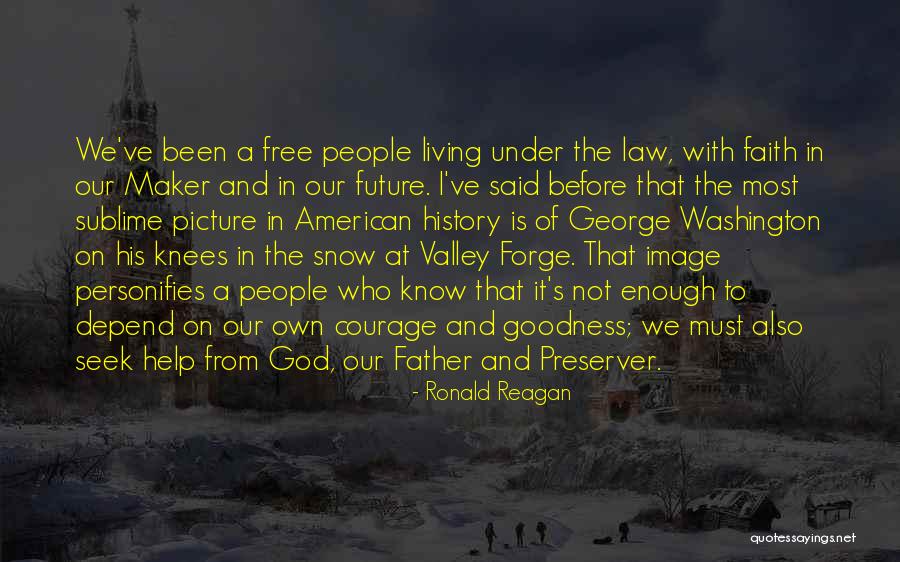 George Washington Valley Forge Quotes By Ronald Reagan George Washington Valley Forge Quotes By Ronald Reagan