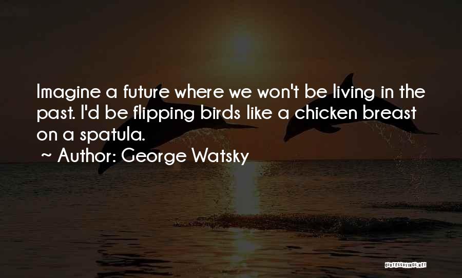George Watsky Quotes 1500457