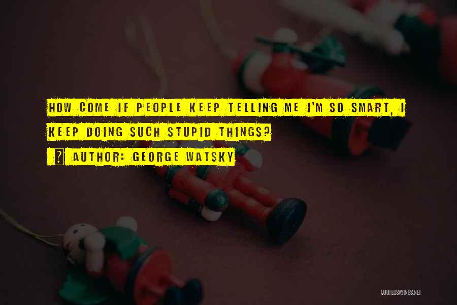 George Watsky Quotes 2053130