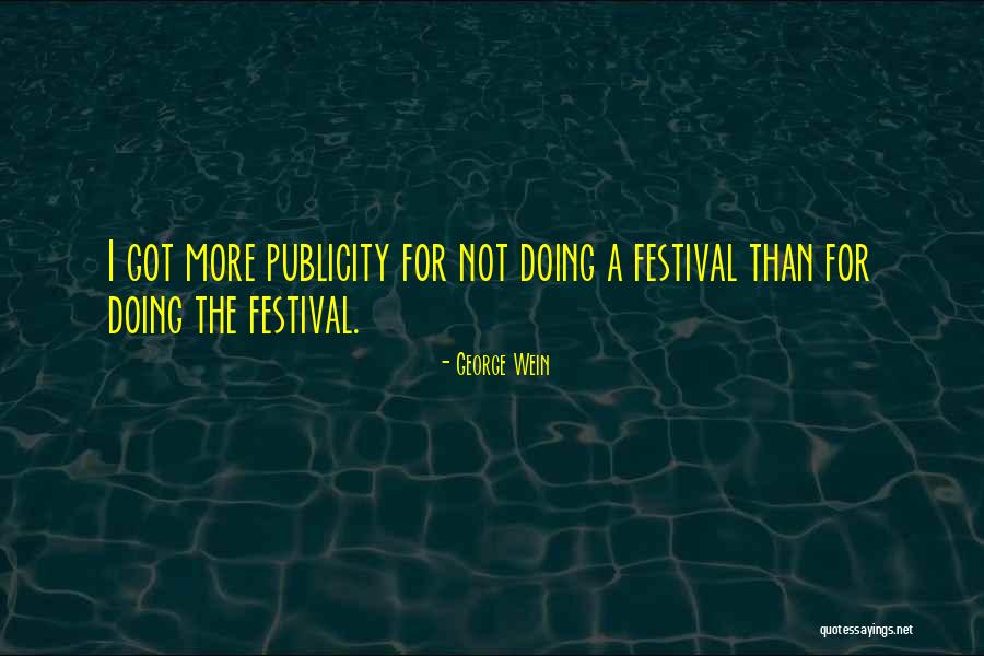 George Wein Quotes 1937100 George Wein Quotes 1937100