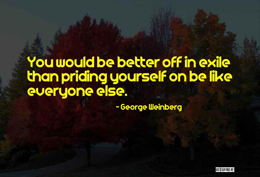 George Weinberg Quotes 751433 George Weinberg Quotes 751433