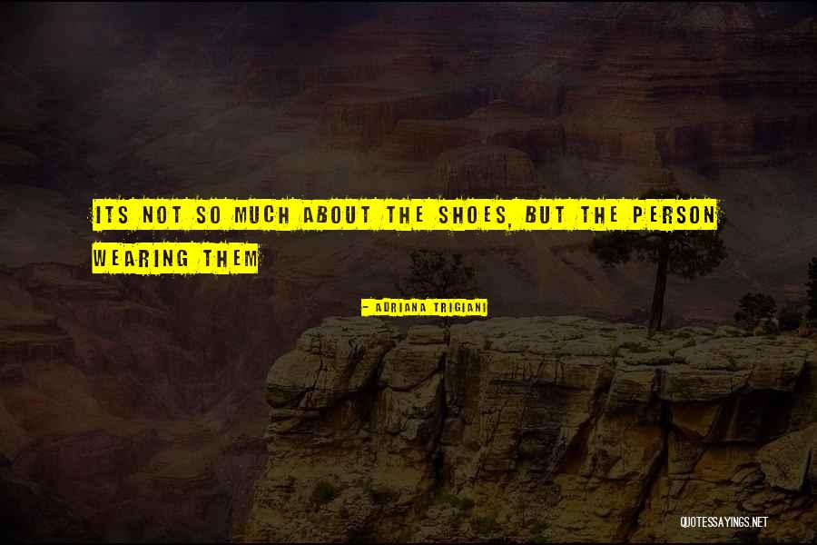 George Whitebread Quotes By Adriana Trigiani