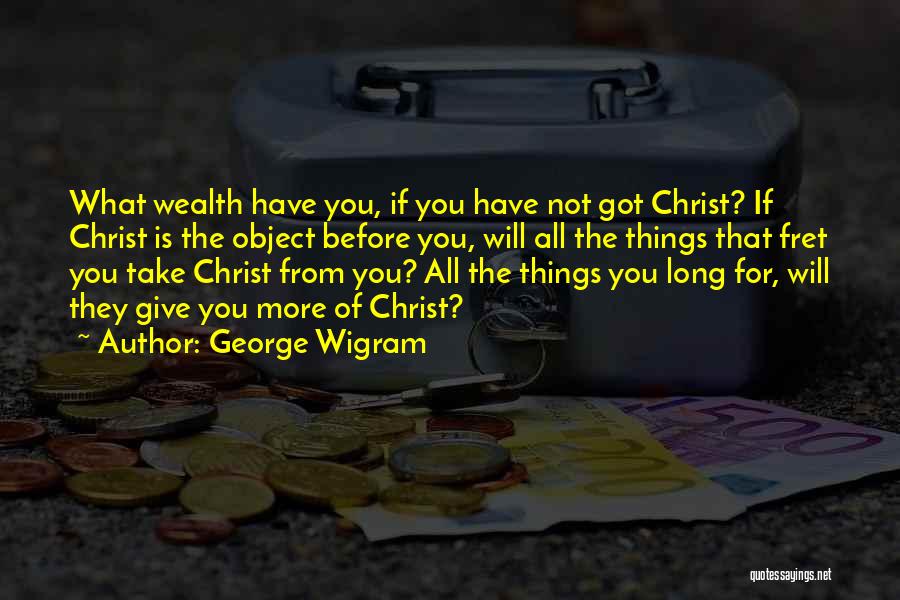 George Wigram Quotes 1265517