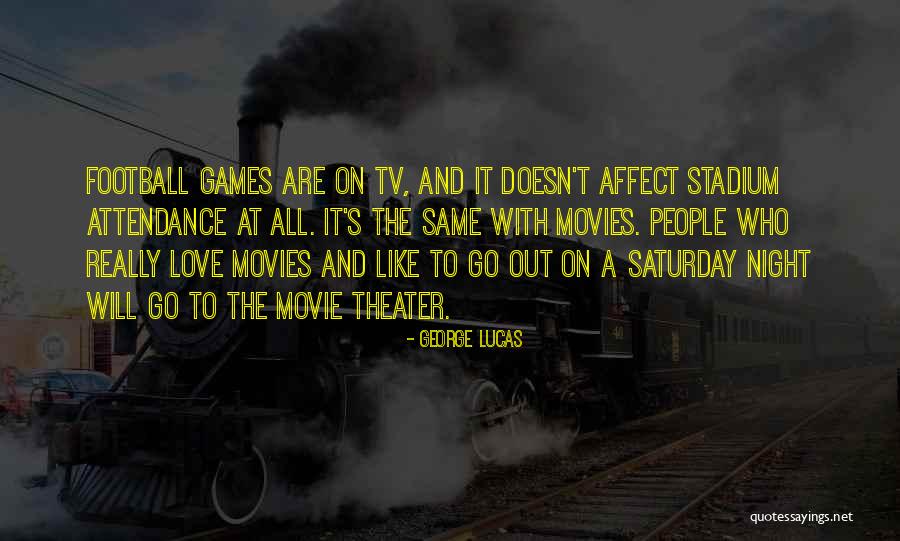 George Will Football Quotes By George Lucas George Will Football Quotes By George Lucas
