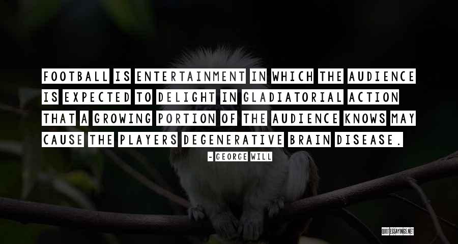 George Will Football Quotes By George Will George Will Football Quotes By George Will