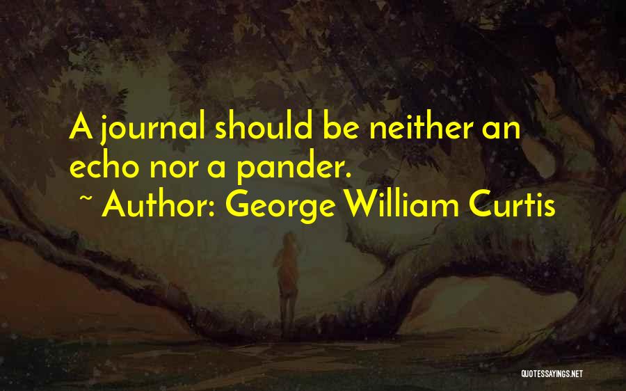 George William Curtis Quotes 1574215