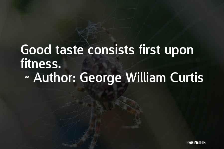 George William Curtis Quotes 1831028
