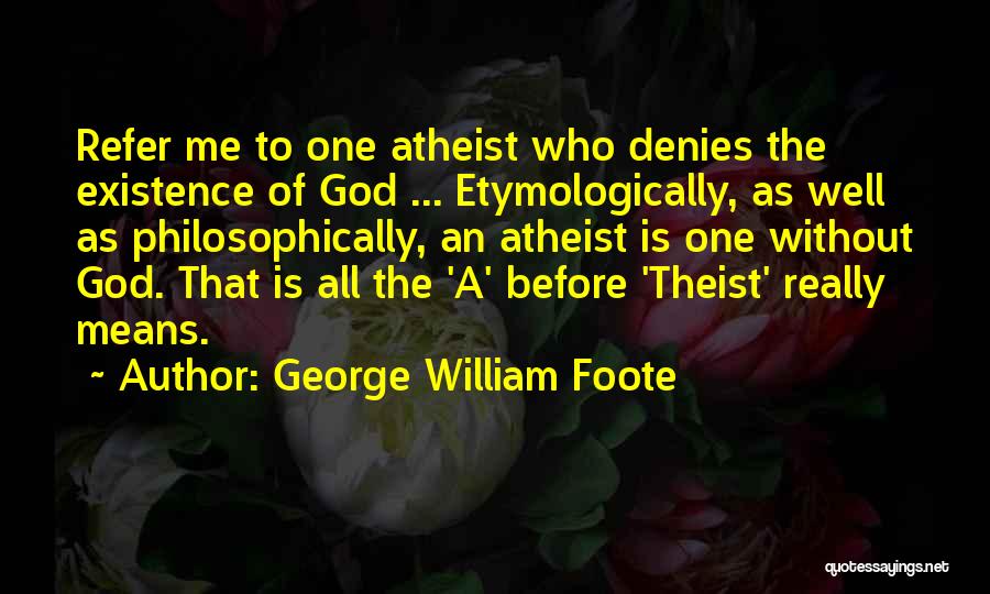 George William Foote Quotes 1425322