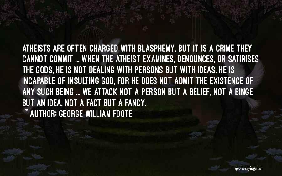 George William Foote Quotes 860593