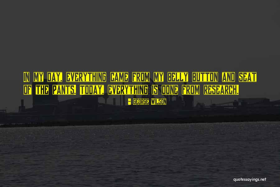George Wilson Quotes 1429468 George Wilson Quotes 1429468