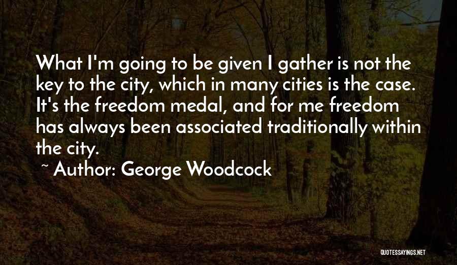 George Woodcock Quotes 1312133