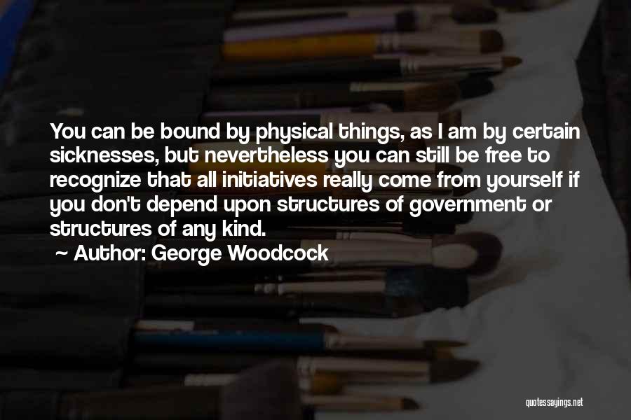 George Woodcock Quotes 1827977