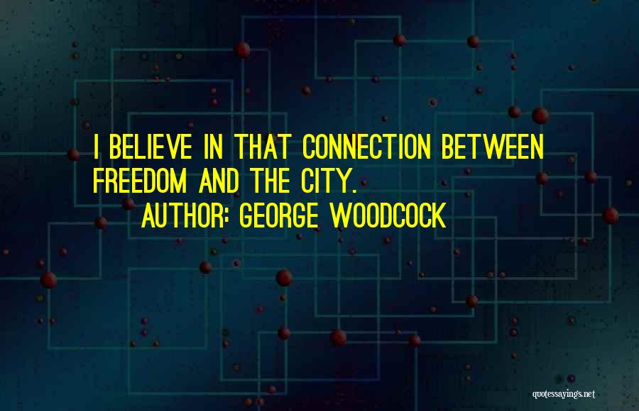 George Woodcock Quotes 259074