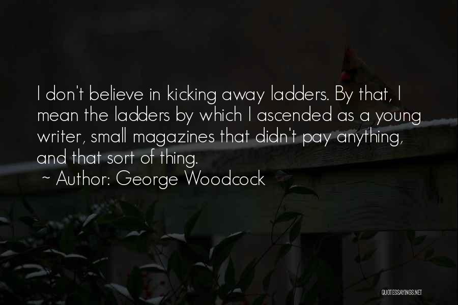 George Woodcock Quotes 276817