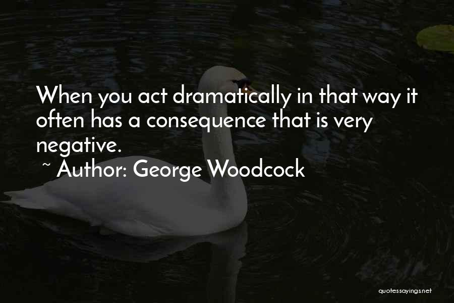 George Woodcock Quotes 293795