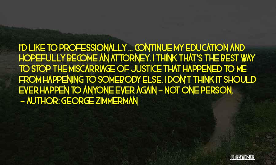 George Zimmerman Quotes 1706660