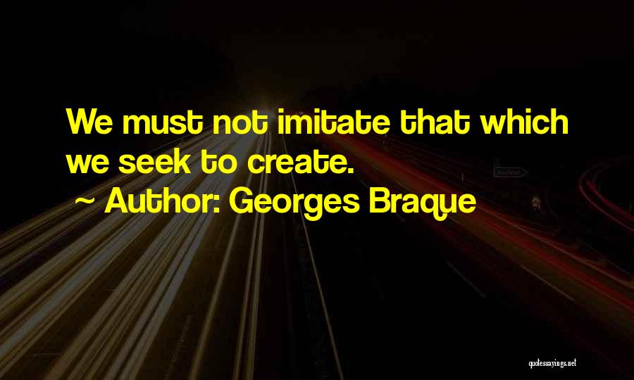 Georges Braque Quotes 2173517