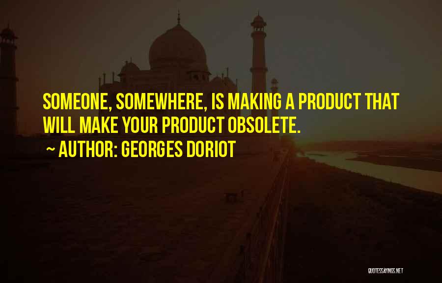 Georges Doriot Quotes 247325