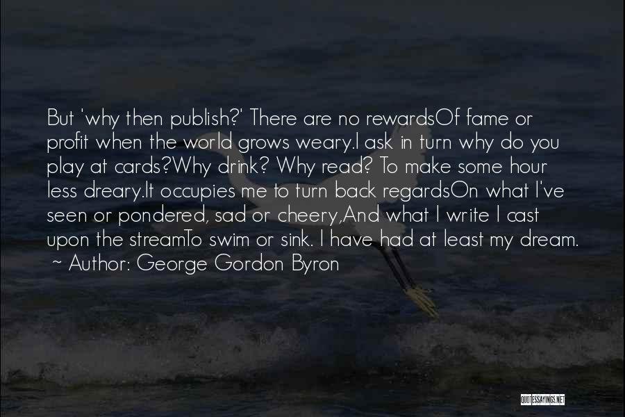 George's Dream Quotes By George Gordon Byron