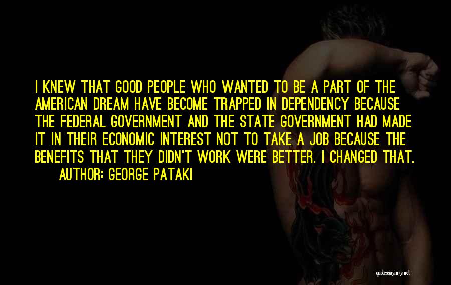 George's Dream Quotes By George Pataki