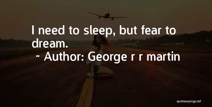 George's Dream Quotes By George R R Martin