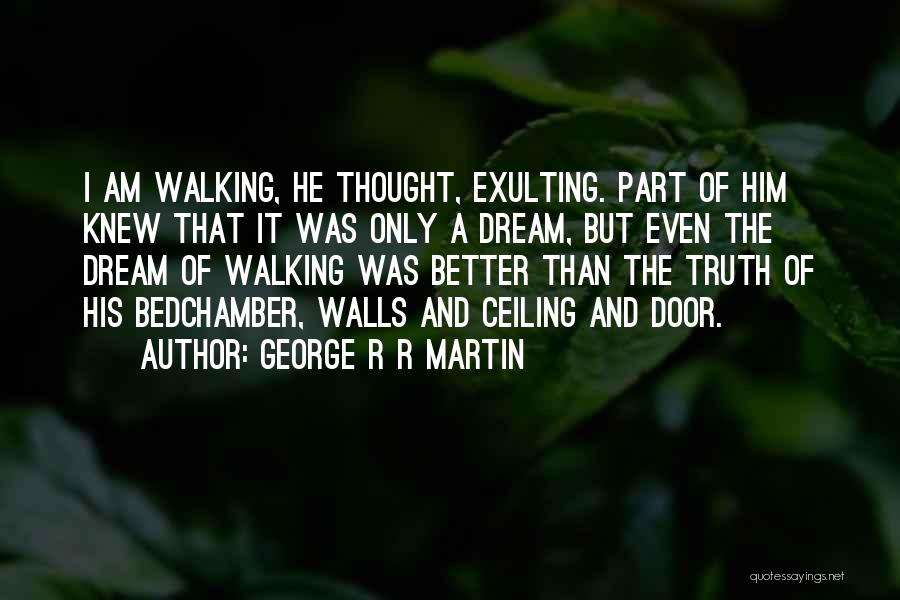 George's Dream Quotes By George R R Martin