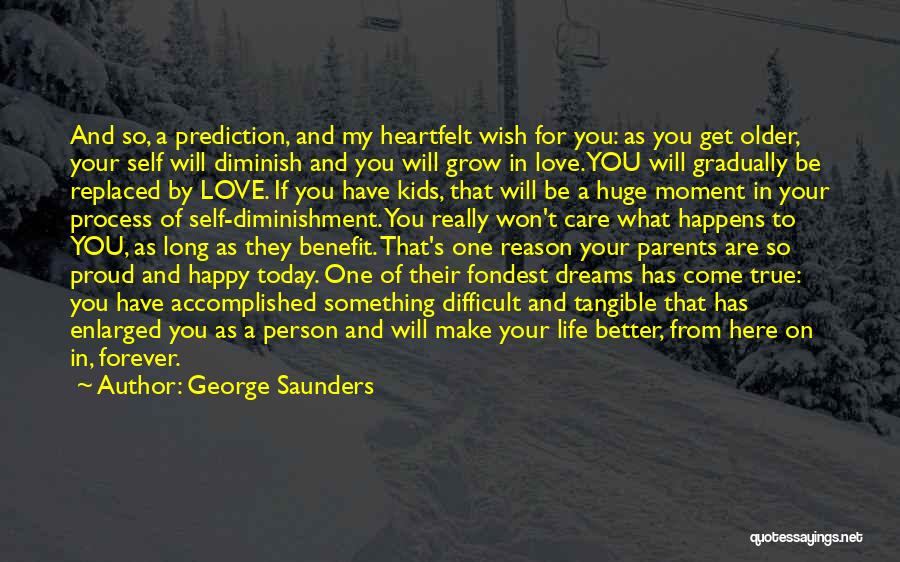 George's Dream Quotes By George Saunders