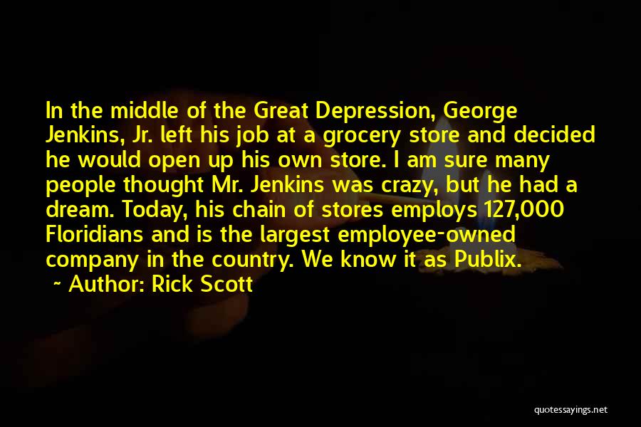 George's Dream Quotes By Rick Scott