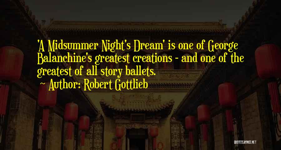 George's Dream Quotes By Robert Gottlieb