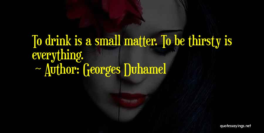 Georges Duhamel Quotes 2178704