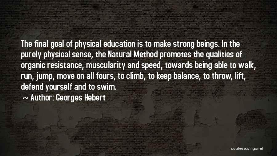 Georges Hebert Quotes 1221672