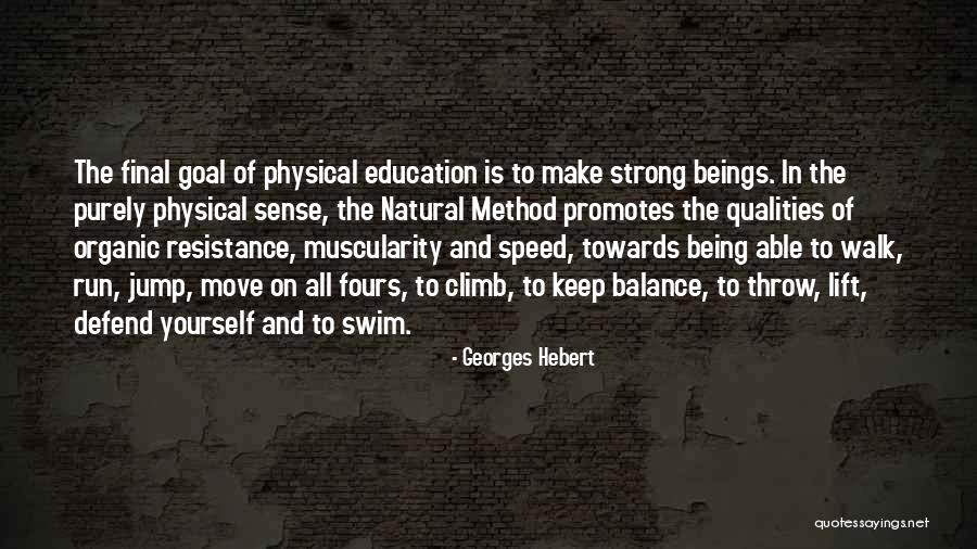 Georges Hebert Quotes 1221672