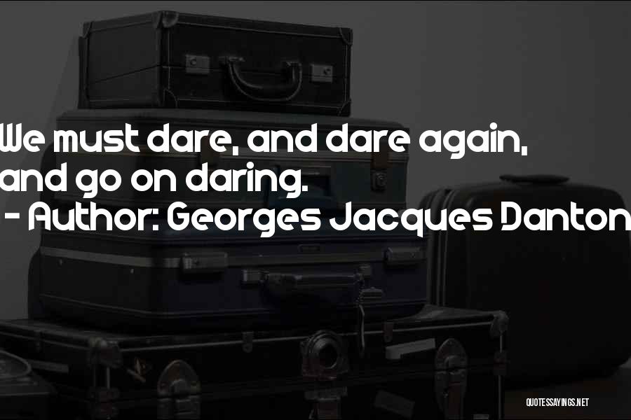 Georges Jacques Danton Quotes 1512818