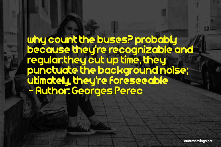Georges Perec Quotes 646805