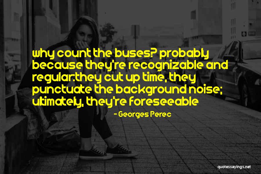 Georges Perec Quotes 646805