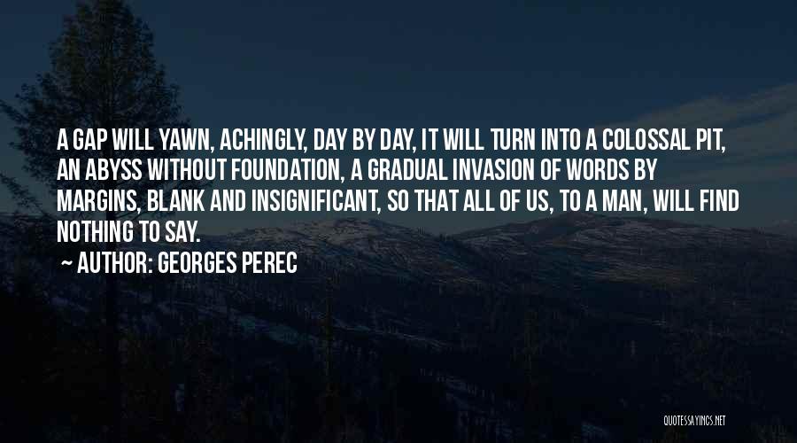 Georges Perec Things Quotes By Georges Perec