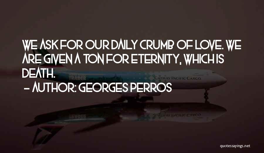 Georges Perros Quotes 727061