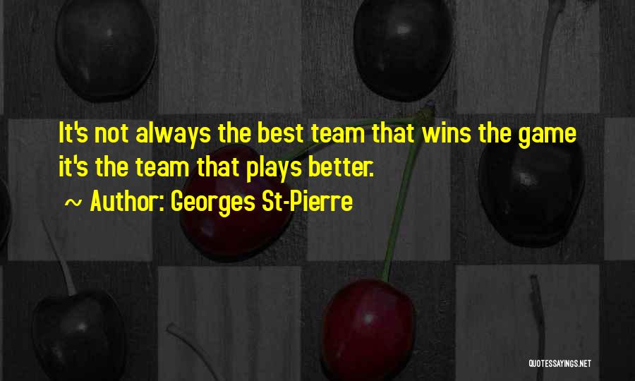 Georges Pierre Quotes By Georges St-Pierre