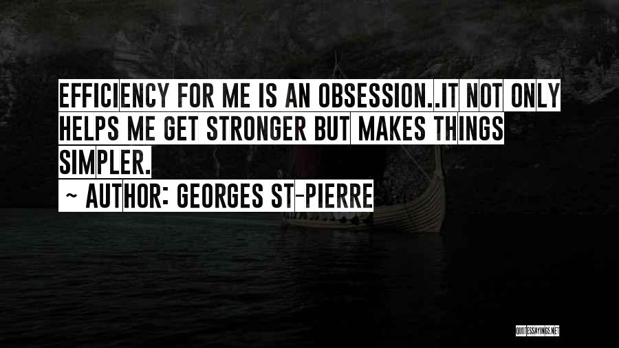 Georges Pierre Quotes By Georges St-Pierre