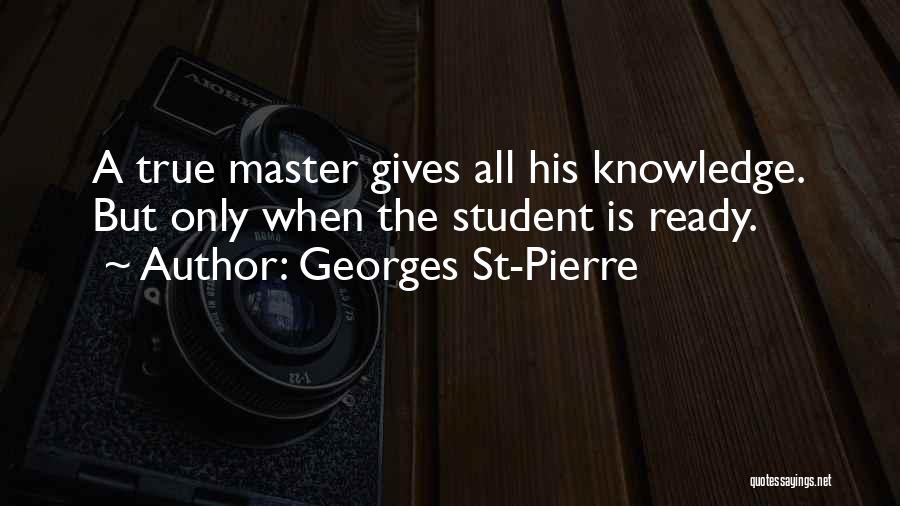 Georges Pierre Quotes By Georges St-Pierre