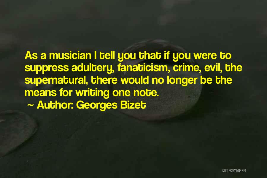 Georges Quotes By Georges Bizet