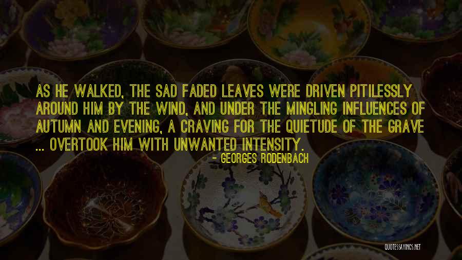 Georges Rodenbach Quotes 1099784 Georges Rodenbach Quotes 1099784