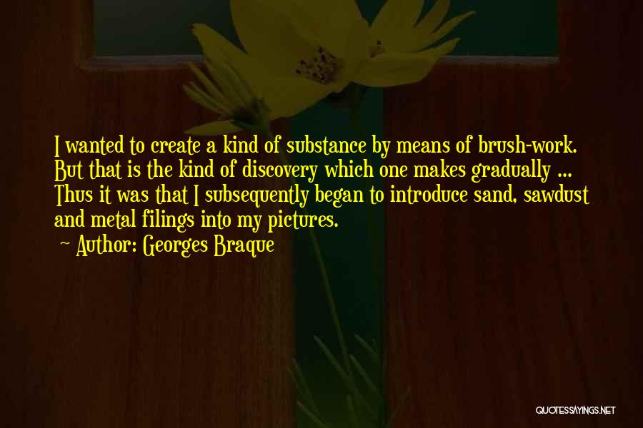 Georges Sand Quotes By Georges Braque