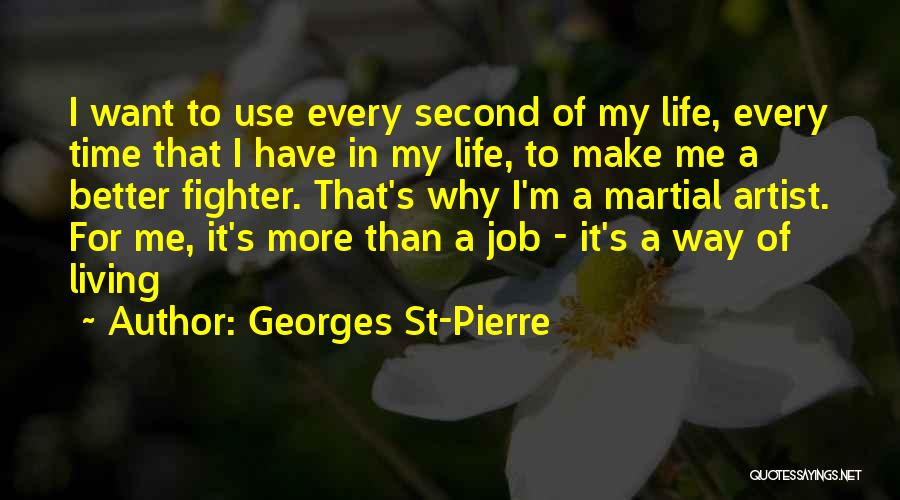 Georges St-Pierre Quotes 1022269