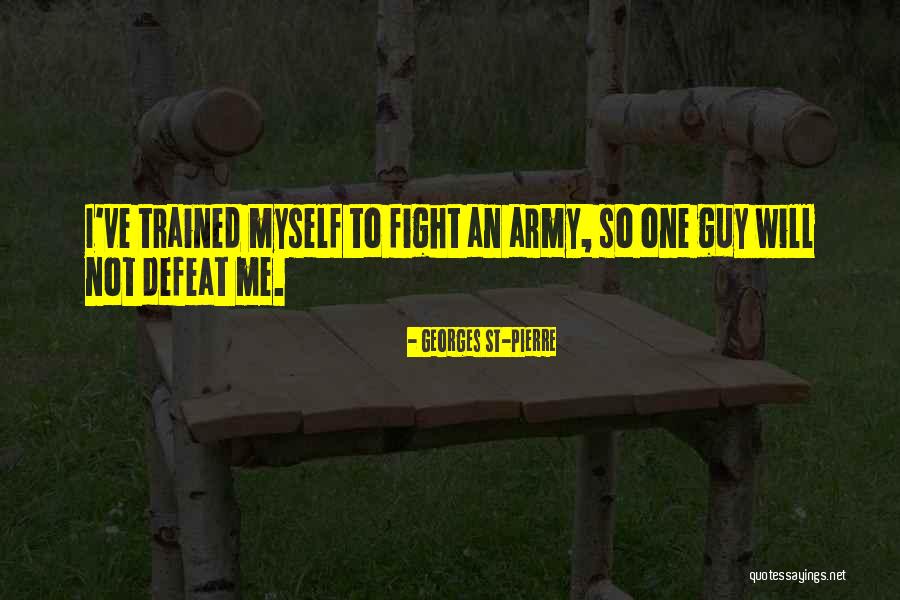 Georges St-Pierre Quotes 1153215 Georges St-Pierre Quotes 1153215