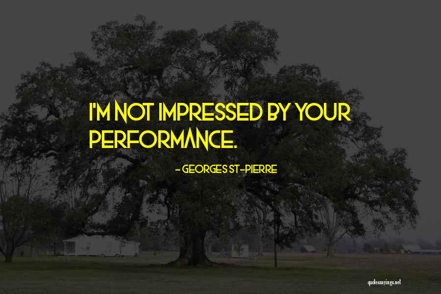 Georges St-Pierre Quotes 1408677 Georges St-Pierre Quotes 1408677