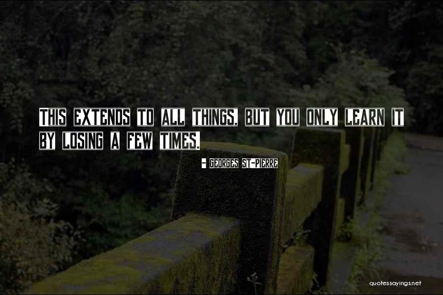 Georges St-Pierre Quotes 1620394 Georges St-Pierre Quotes 1620394